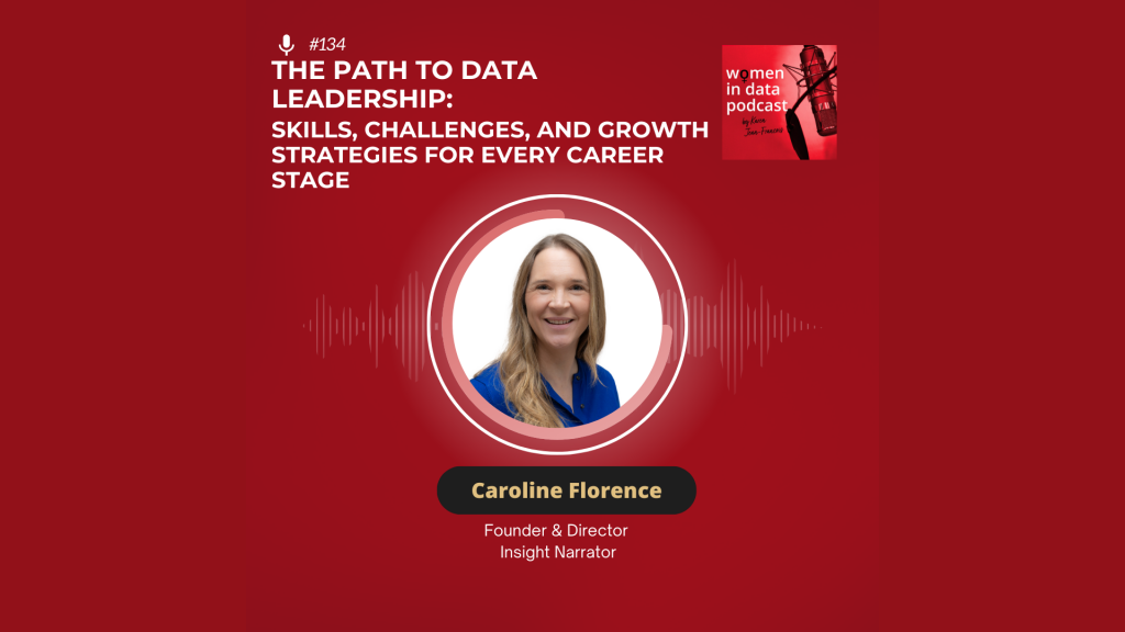Women in Data Podcast #134: The Path to Data Leadership